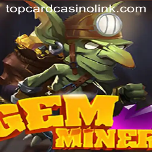 Exploring GemMiner at Top Card Casino: A Modern Casino Gaming Experience