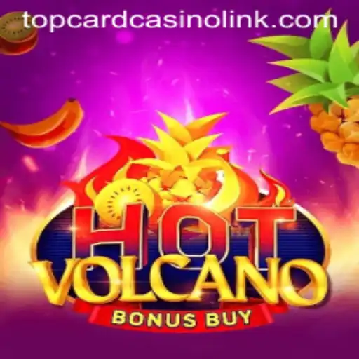 Explore the Thrilling World of HotVolcanoBonusBuy at Top Card Casino