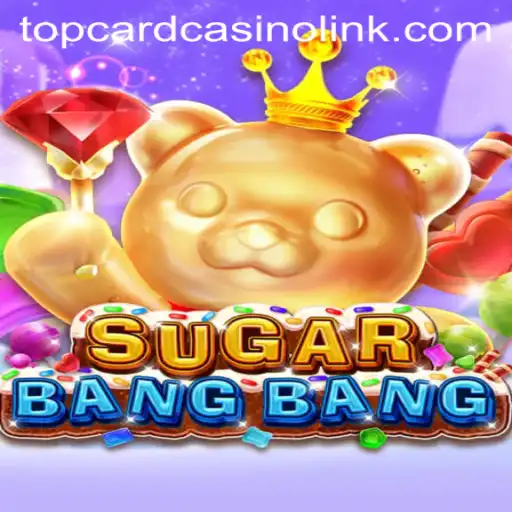 Exploring the Exciting World of SUGARBANGBANG at Top Card Casino